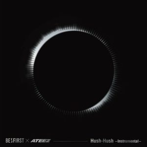 Hush-Hush -Instrumental- از BE:FIRST X ATEEZ