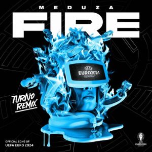 Fire (Turno Remix) از MEDUZA