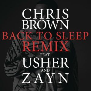 Back To Sleep REMIX (feat. Usher & ZAYN) از Chris Brown