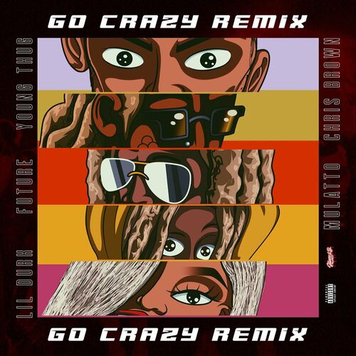 Go Crazy (Remix) (feat. Young Thug, Future, Lil Durk & Latto) از Chris Brown