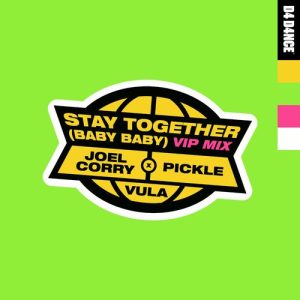 Stay Together (Baby Baby) [feat. Vula] (VIP) از Joel Corry