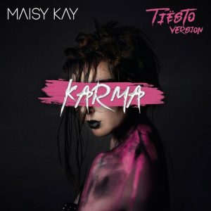 KARMA (Tiësto Version) از Maisy Kay