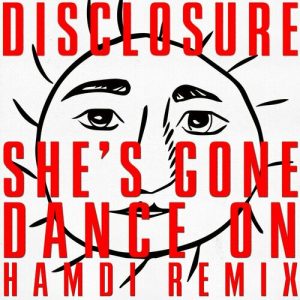 She’s Gone, Dance On (Hamdi Remix) از Disclosure