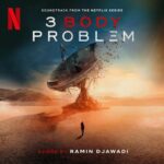 3 Body Problem (Soundtrack from the Netflix Series) از Ramin Djawadi