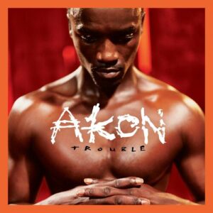 Trouble (20th Anniversary Edition) از Akon