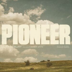 Pioneer (feat. Conner Smith) از Cory Asbury