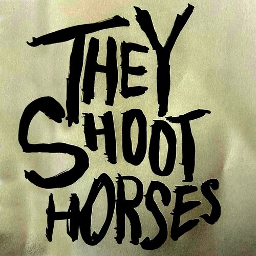 They Shoot Horses از Current Joys