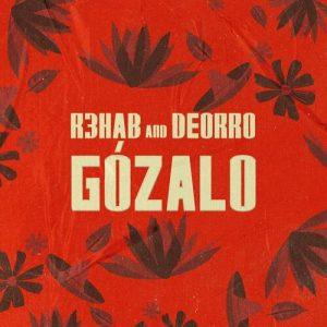 Gózalo (with Deorro) از R3HAB