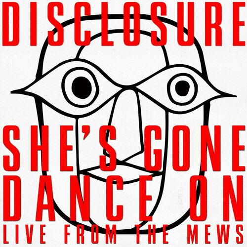 She’s Gone, Dance On (Live From The Mews) از Disclosure