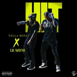 Hit (feat. Lil Wayne) از Yella Beezy