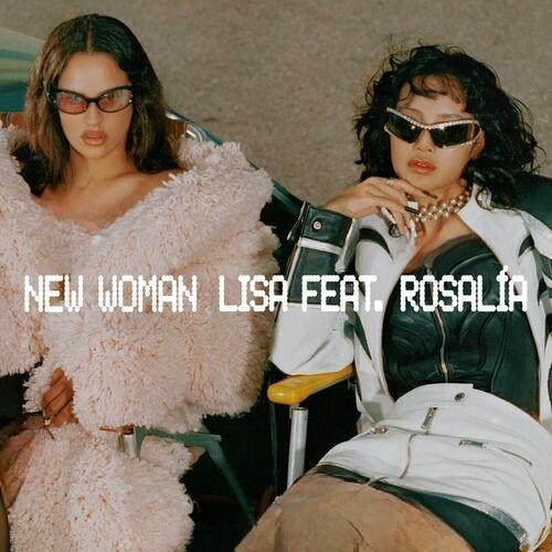 New Woman (feat. ROSALÍA) از LISA