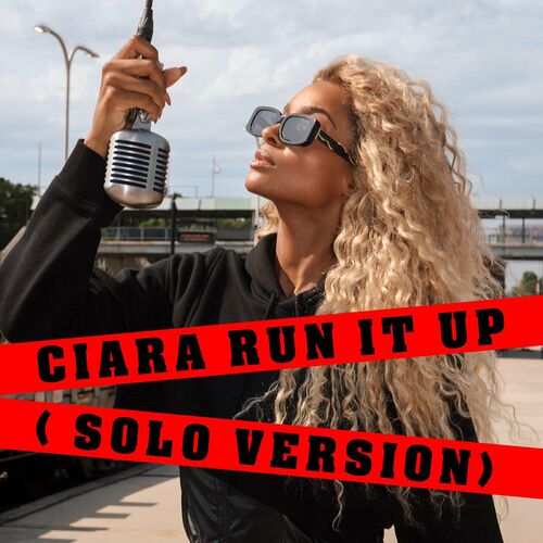 Run It Up (Solo Version) از Ciara