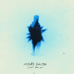 Wait for You از Myles Smith