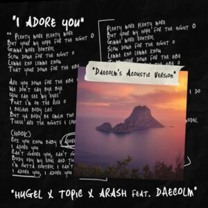 I Adore You (Daecolm’s Acoustic Version) از HUGEL