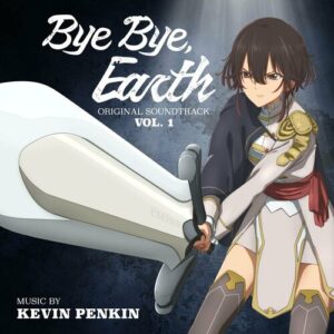 Bye Bye, Earth - Vol. 1 (Original Anime Series Soundtrack) از Kevin Penkin