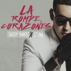 La Rompe Corazones از Daddy Yankee