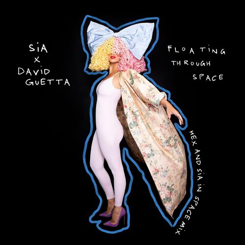 Floating Through Space (feat. David Guetta) (Hex & Sia In Space Mix) از Sia