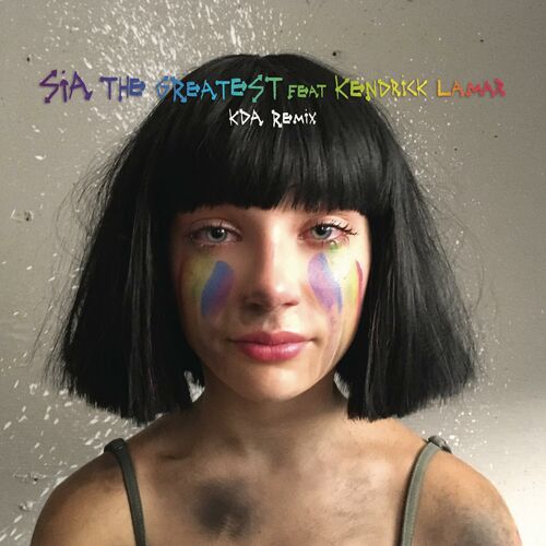 The Greatest (feat. Kendrick Lamar) (KDA Remix) از Sia