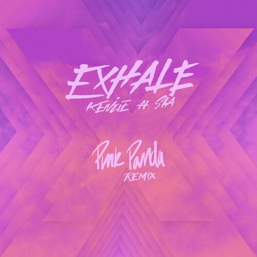 EXHALE (feat. Sia) (Pink Panda Remix) از kenzie