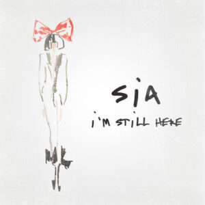 I'm Still Here از Sia