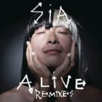 Alive (Remixes) از Sia