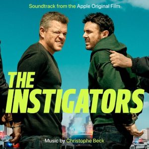 The Instigators (Apple Original Film Soundtrack) از Christophe Beck