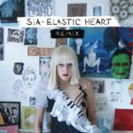 Elastic Heart (The Remixes) از Sia