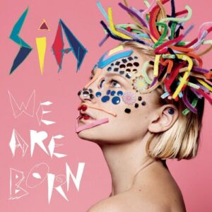 We Are Born از Sia