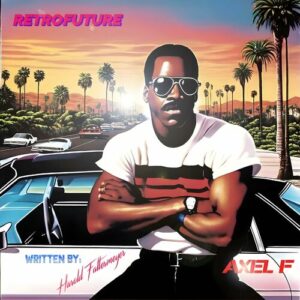 Axel F (From "Beverly Hills Cop") از Harold Faltermeyer