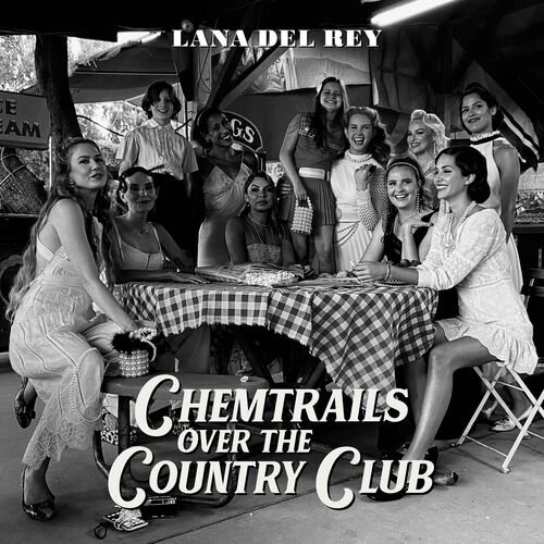 Chemtrails Over The Country Club از Lana Del Rey