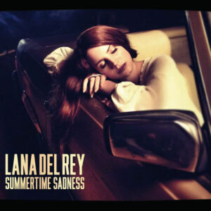 Summertime Sadness از Lana Del Rey