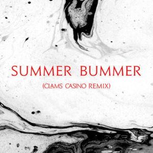 Summer Bummer (Clams Casino Remix) از Lana Del Rey