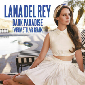 Dark Paradise (Parov Stelar Remix) از Lana Del Rey