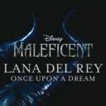 Once Upon a Dream (From "Maleficent" / Pop Version) از Lana Del Rey