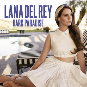 Dark Paradise از Lana Del Rey