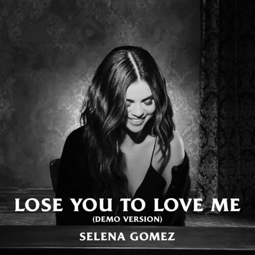 Lose You To Love Me (Demo Version) از Selena Gomez