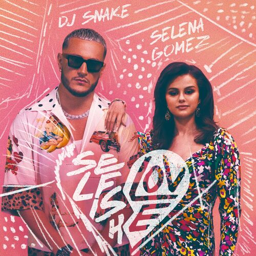 Selfish Love از DJ Snake