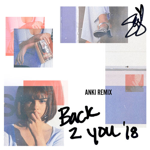 Back To You (Anki Remix) از Selena Gomez