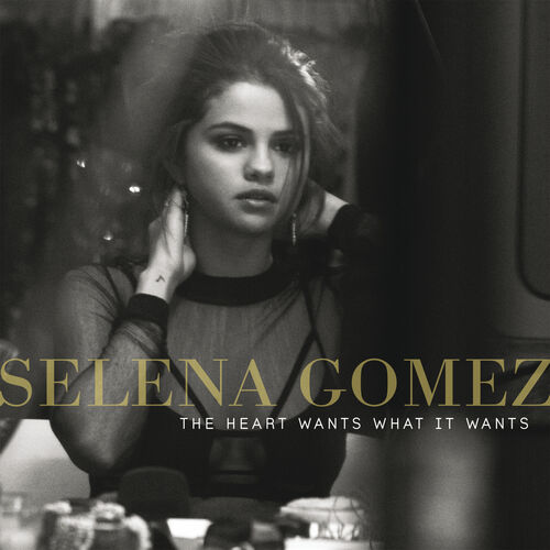 The Heart Wants What It Wants از Selena Gomez