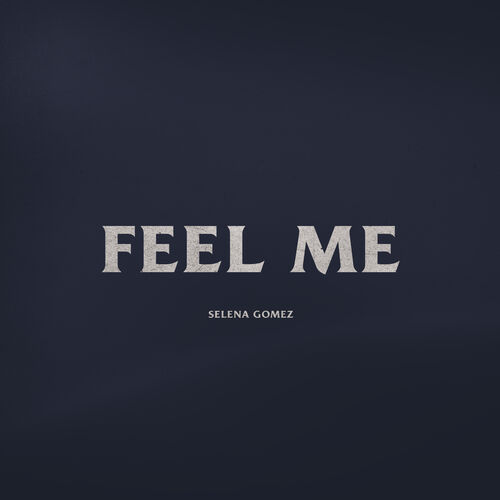 Feel Me از Selena Gomez