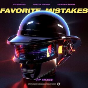 Favorite Mistakes (feat. Victoria Nadine) [VIP Mixes] از HEDEGAARD