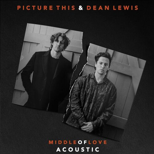 Middle of Love (with Dean Lewis acoustic) از Picture This