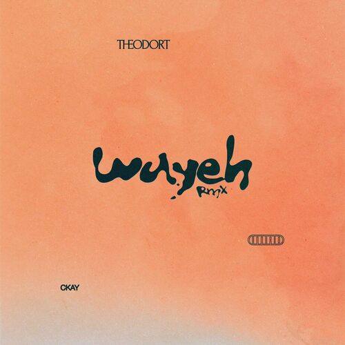 Wayeh (feat. CKay) (Remix) از THEODORT