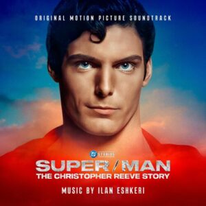 Super/Man: The Christopher Reeve Story (Original Motion Picture Soundtrack) از Ilan Eshkeri