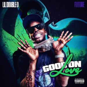 Good On Love (with Future) از Lil Double 0