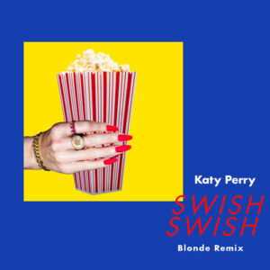 Swish Swish (Blonde Remix) از Katy Perry