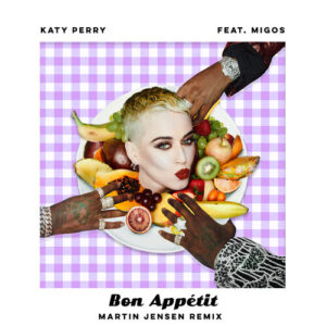 Bon Appétit (Martin Jensen Remix) از Katy Perry