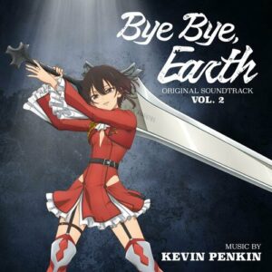 Bye Bye, Earth - Vol. 2 (Original Anime Series Soundtrack) از Kevin Penkin