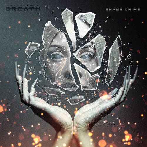 Shame On Me (Deluxe Edition) از Catch Your Breath