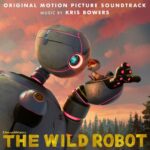 The Wild Robot (Original Motion Picture Soundtrack) از Kris Bowers